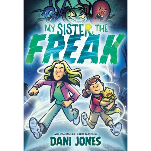 My Sister, the Freak: A Graphic Novel - Paperback