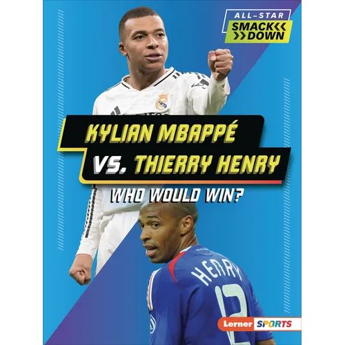 Kylian Mbappé vs. Thierry Henry: Who Would Win? - Paperback
