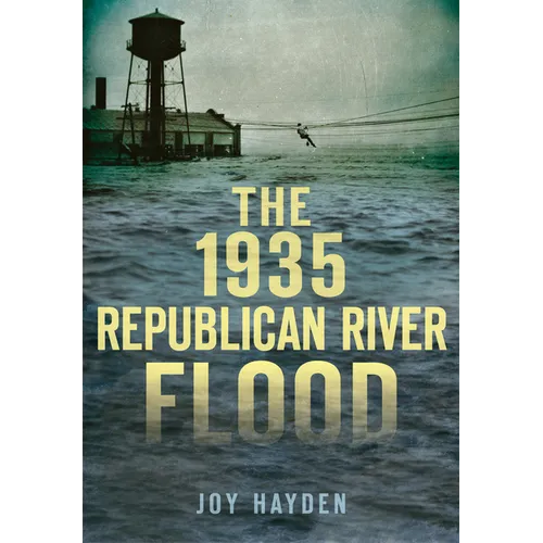 The 1935 Republican River Flood - Paperback
