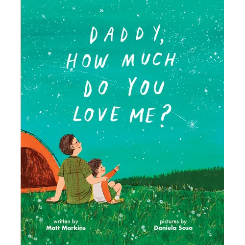 Daddy, How Much Do You Love Me? - Hardcover