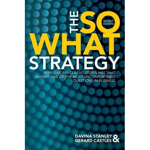 The So What Strategy Revised Edition - Paperback