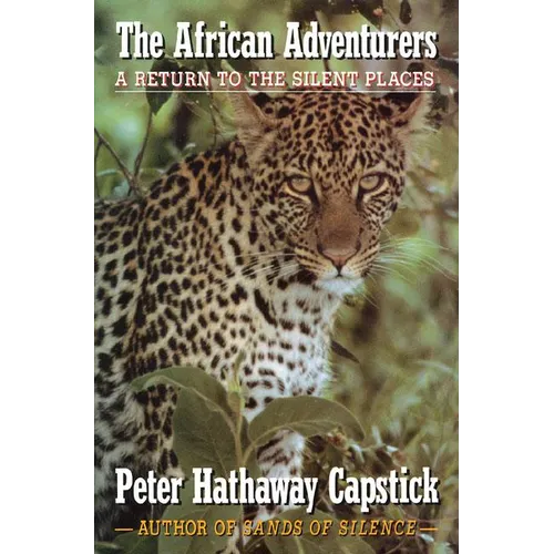 The African Adventurers: A Return to the Silent Places - Hardcover