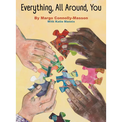 Everything, All Around, You - Hardcover
