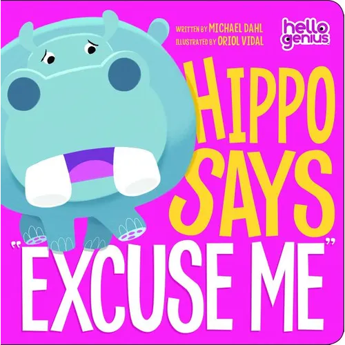 Hippo Says Excuse Me - Board Book