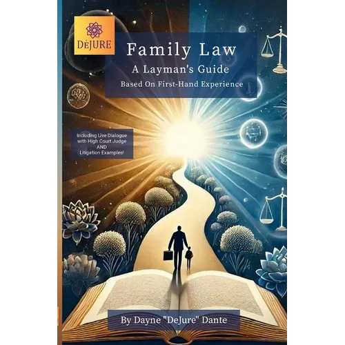 Family Law: A Layman's Guide: Based On First-Hand Experience - Paperback