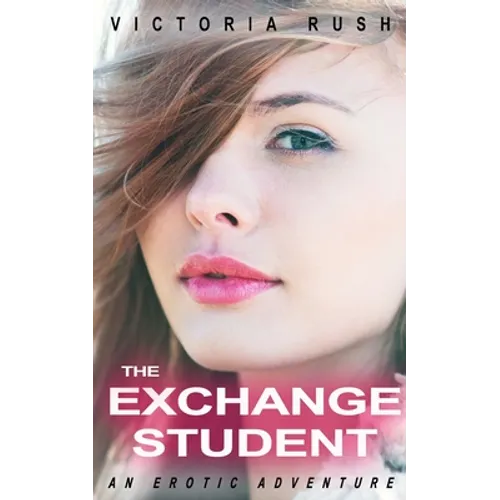 The Exchange Student: An Erotic Adventure - Paperback