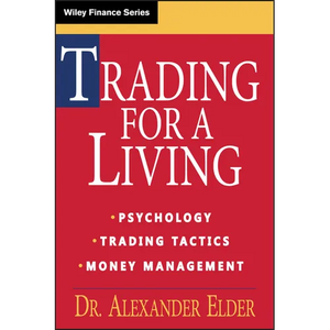 Trading for a Living: Psychology, Trading Tactics, Money Management - Hardcover