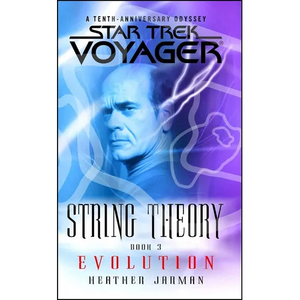 Star Trek: Voyager: String Theory #3: Evolution: Evolution - Paperback