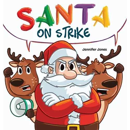 Santa on Strike: A Funny Christmas Rhyming Read Aloud - Hardcover