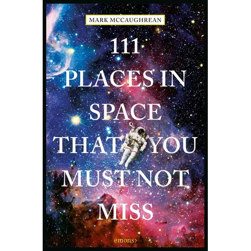 111 Places in Space That You Must Not Miss - Paperback