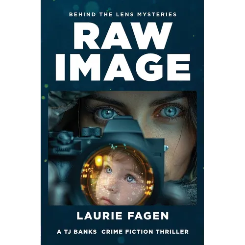 Raw Image: Book #1 in Behind the Lens Mysteries - Paperback