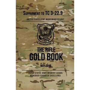 The Rifle Gold Book: Supplement to TC 3-22.9 - Paperback