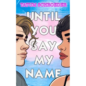 Until You Say My Name: A trans romance and celebration of the queer community - Paperback