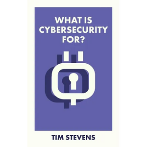What Is Cybersecurity For? - Paperback