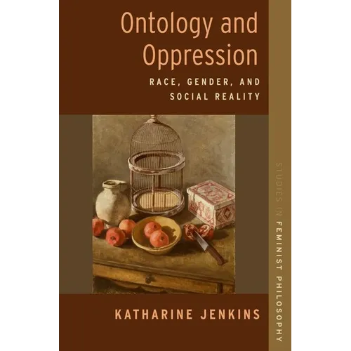 Ontology and Oppression: Race, Gender, and Social Reality - Paperback