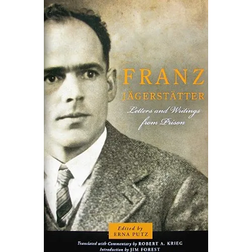 Franz Jagerstatter: Letters and Writings from Prison - Paperback