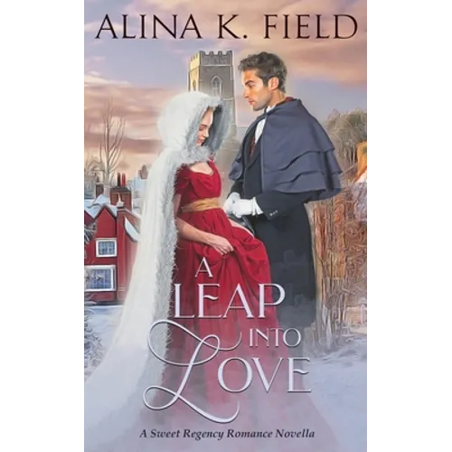 A Leap Into Love: A Sweet Regency Romance Novella - Paperback