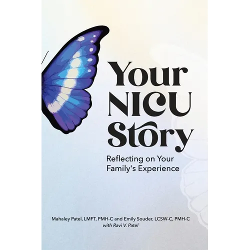 Your NICU Story: Reflecting on Your Family's Experience - Paperback