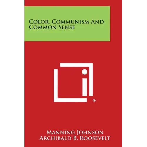 Color, Communism And Common Sense - Paperback