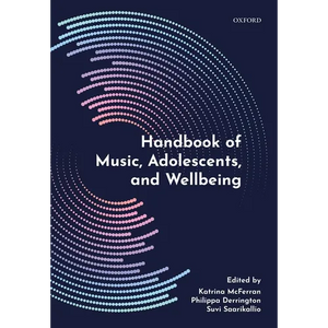 Handbook of Music, Adolescents, and Wellbeing - Hardcover