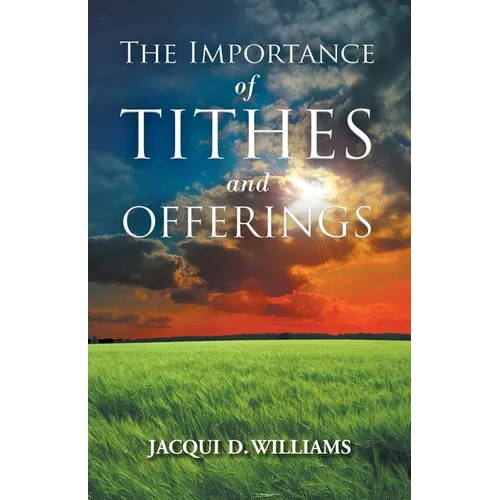 The Importance of Tithes and Offerings - Paperback