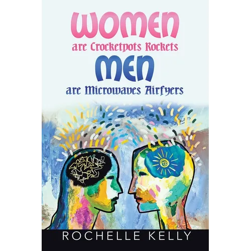 Women are Crockets Rockets Men are Microwaves Airfyers - Paperback