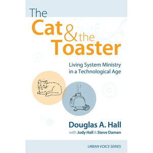 The Cat and the Toaster: Living System Ministry in a Technological Age - Paperback
