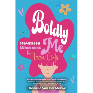 Self-Esteem Workbook For Teen Girls (BOLDLY ME): A Faith-Based Guide to Build Confidence, Embrace Individuality, Overcome Insecurities, and Step into - Paperback