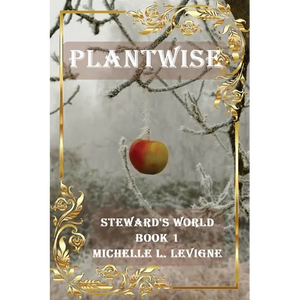 Plantwise: Steward's World Book 1 - Paperback