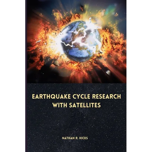 Earthquake cycle research with satellites - Paperback