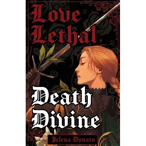 Love Lethal, Death Divine - Paperback