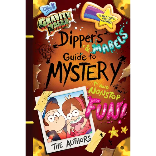 Gravity Falls: Dipper's and Mabel's Guide to Mystery and Nonstop Fun! - Hardcover