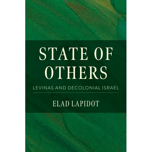 State of Others: Levinas and Decolonial Israel - Paperback