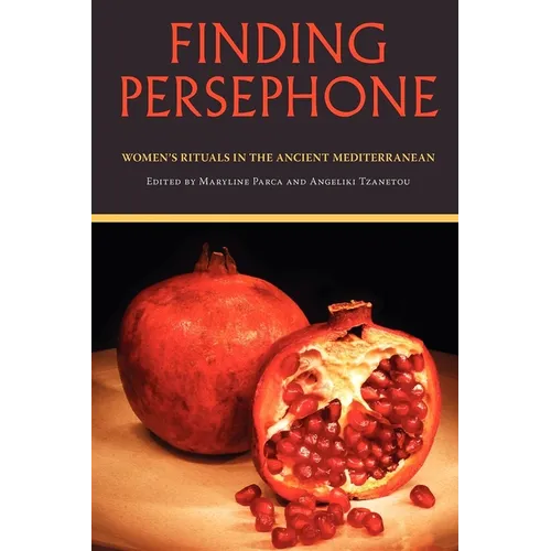 Finding Persephone: Women's Rituals in the Ancient Mediterranean - Paperback