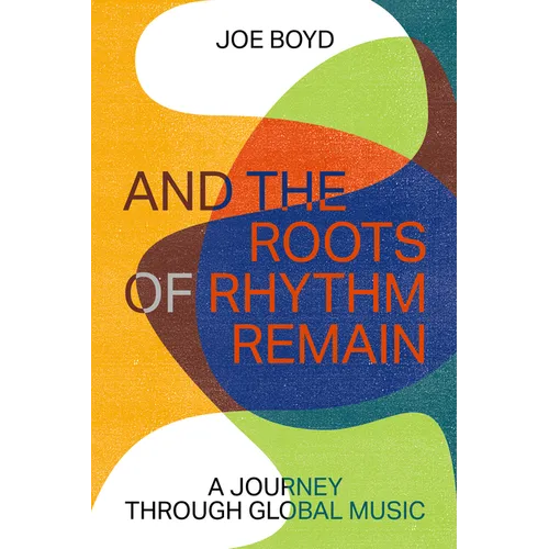 And the Roots of Rhythm Remain - Paperback