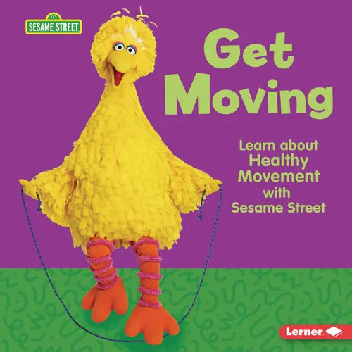 Get Moving: Learn about Healthy Movement with Sesame Street (R) - Library Binding