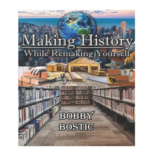 Make History While Remaking Yourself - Paperback