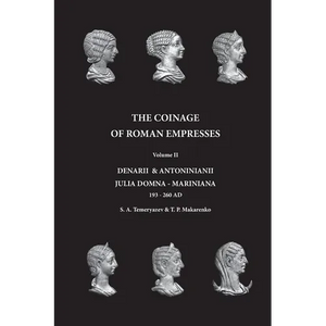 The Coinage of Roman Empresses: Denarii & Antoniniani, Julia Domna - Mariniana, 193-260 AD. - Paperback