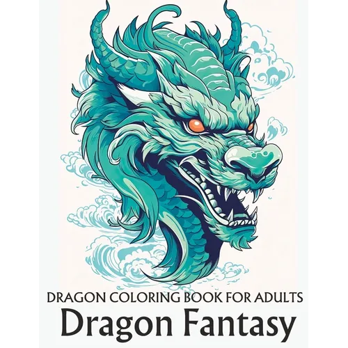 Dragon coloring book for adults: Dragon Fantasy - Paperback