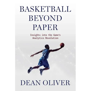 Basketball Beyond Paper: Insights Into the Game's Analytics Revolution - Paperback