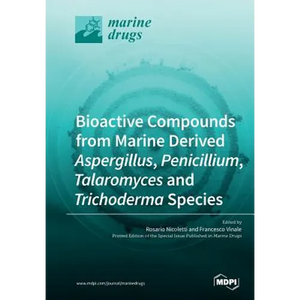 Bioactive Compounds from Marine-Derived Aspergillus, Penicillium, Talaromyces and Trichoderma Species - Paperback