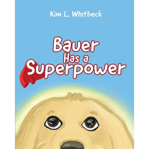 Bauer Has a Superpower - Paperback