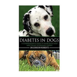 Diabetes in Dogs: A Comprehensive Guide to Diabetes in Dogs - Paperback