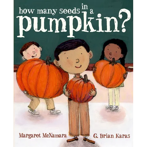 How Many Seeds in a Pumpkin? (Mr. Tiffin's Classroom Series) - Hardcover