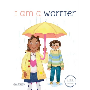 A Tale of Two Stories: I am a Worrier - Hardcover