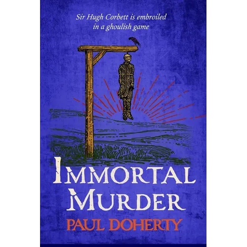 Immortal Murder: Hugh Corbett 25 - Hardcover