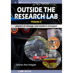 Outside the Research Lab, Volume 2: Physics in Vintage and Modern Transport - Paperback