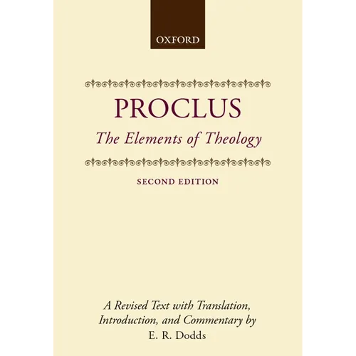 The Elements of Theology: A Revised Text with Translation, Introduction, and Commentary - Paperback