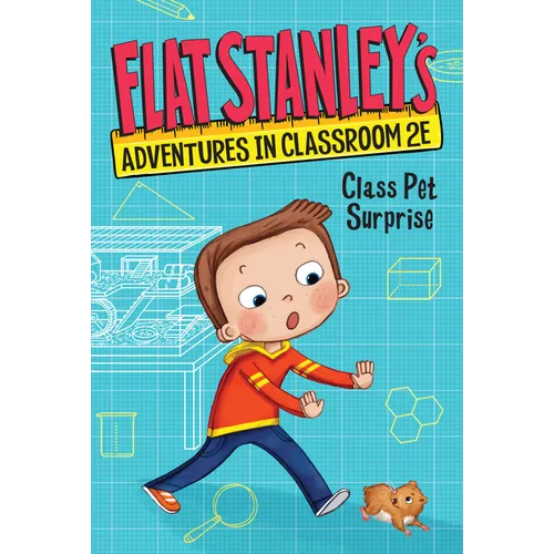Flat Stanley's Adventures in Classroom 2e #1: Class Pet Surprise - Paperback