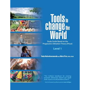 Tools to Change the World: Study Guide Based on the Progressive Utilization Theory (Prout) Level 1 - Paperback